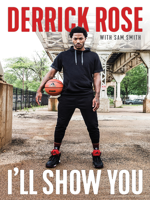 Title details for I'll Show You by Derrick Rose - Available